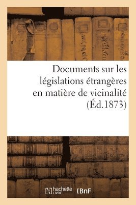 Charles Ernest Beulé - Documents sur les législations étrangères en matière de vicinalité, Häftad