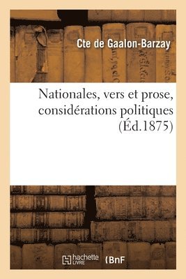 Nationales, Vers Et Prose, Considérations Politiques 1