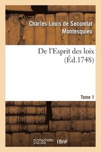 bokomslag de l'Esprit Des Loix. Rapport Que Les Loix Doivent Avoir Avec La Constitution de Chaque Gouvernement