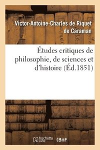 bokomslag tudes Critiques de Philosophie, de Sciences Et d'Histoire