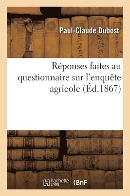 bokomslag Rponses Faites Au Questionnaire Sur l'Enqute Agricole