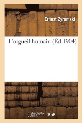 L'Orgueil Humain 1