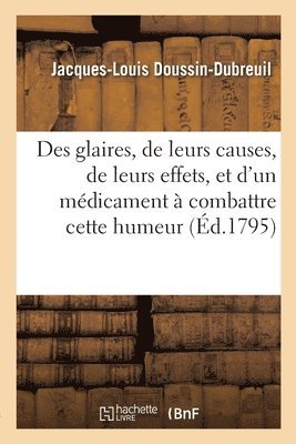 Des Glaires, de Leurs Causes, de Leurs Effets