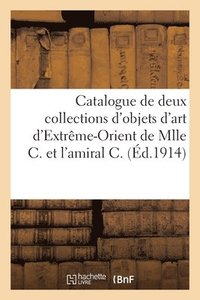 bokomslag Catalogue de Cramique de la Chine Et Du Japon, Pices d'Ivoires Japonais de Deux Collections