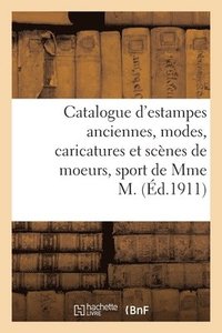 bokomslag Catalogue d'Estampes Anciennes Des coles Franaise Et Anglaise Du Xviiie Sicle, Modes