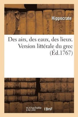 Des Airs, Des Eaux, Des Lieux. Version Littrale Du Grec 1