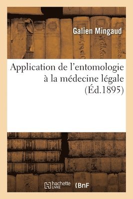 bokomslag Application de l'Entomologie  La Mdecine Lgale