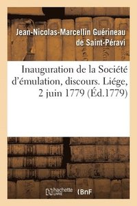 bokomslag Inauguration de la Socit d'mulation, Discours. Lige, 2 Juin 1779