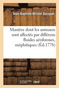 bokomslag Mmoire Sur La Manire Dont Les Animaux Sont Affects Par Diffrens Fluides Ariformes, Mphitiques