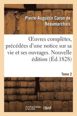 Oeuvres Compltes. Nouvelle dition. Tome 2 1