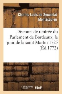 bokomslag Discours de Rentrée Du Parlement de Bordeaux, Le Jour de la Saint Martin 1725