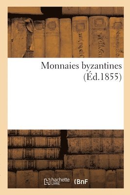 bokomslag Monnaies Byzantines