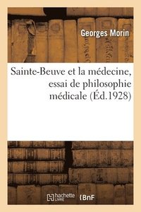 bokomslag Sainte-Beuve Et La Mdecine, Essai de Philosophie Mdicale