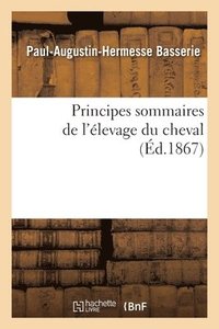 bokomslag Principes Sommaires de l'levage Du Cheval