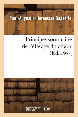 bokomslag Principes Sommaires de l'levage Du Cheval