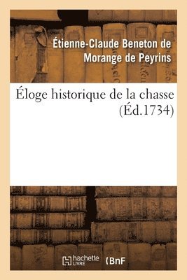 bokomslag Éloge Historique de la Chasse