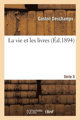 bokomslag Vie Et Les Livres. Série 5