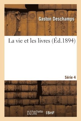 Gaston DesChamps, DESCHAMPS-G, TBD, Gaston Deschamps - Vie Et Les Livres. Série 4, Häftad