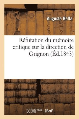 bokomslag Rfutation Du Mmoire Critique Sur La Direction de Grignon