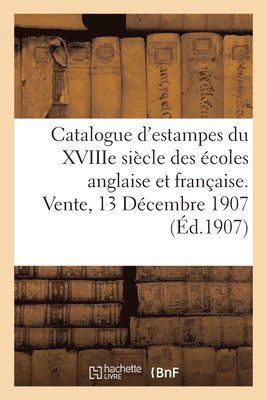 bokomslag Catalogue d'Estampes Anciennes Du Xviiie Siècle Des Écoles Anglaise Et Française, Caricatures