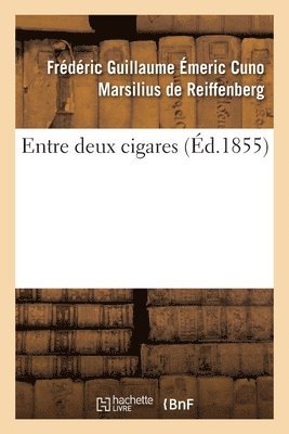 bokomslag Entre Deux Cigares