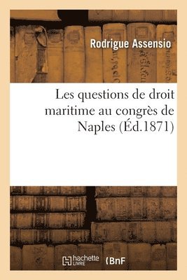 bokomslag Les questions de droit maritime au congrs de Naples