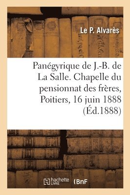 Pangyrique Du Bienheureux J.-B. de la Salle 1