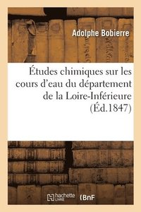 bokomslag tudes Chimiques Sur Les Cours d'Eau Du Dpartement de la Loire-Infrieure