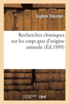 bokomslag Recherches Chimiques Sur Les Corps Gras d'Origine Animale