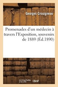 bokomslag Promenades d'Un Mdecin  Travers l'Exposition, Souvenirs de 1889