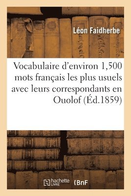 Vocabulaire d'Environ 1,500 Mots Franais Les Plus Usuels Avec Leurs Correspondants En Ouolof 1