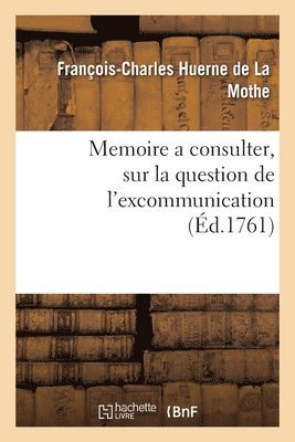 bokomslag Memoire a Consulter, Sur La Question de l'Excommunication