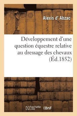 bokomslag Développement d'Une Question Équestre Relative Au Dressage Des Chevaux