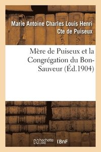 bokomslag Mre de Puiseux Et La Congrgation Du Bon-Sauveur