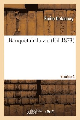 bokomslag Banquet de la Vie. Numéro 2