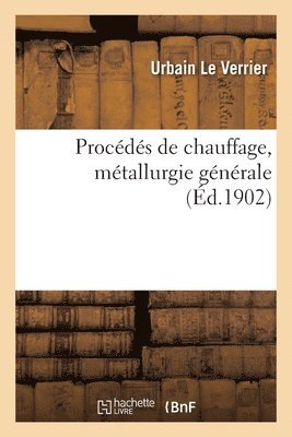 bokomslag Procds de Chauffage, Mtallurgie Gnrale