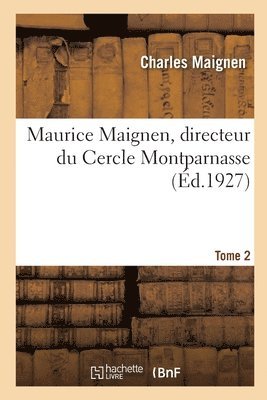 bokomslag Maurice Maignen, Directeur Du Cercle Montparnasse