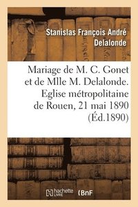 bokomslag Mariage de M. Charles Gonet Et de Mlle Marie Delalonde, Allocution