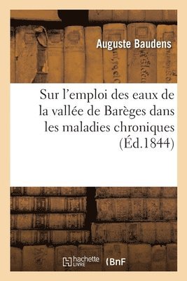 bokomslag Considrations Spciales Sur l'Emploi Des Eaux de la Valle de Barges Dans Les Maladies Chroniques