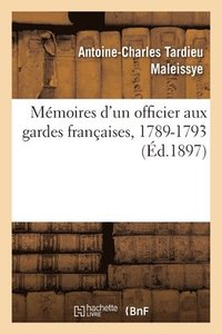bokomslag Mmoires d'Un Officier Aux Gardes Franaises, 1789-1793