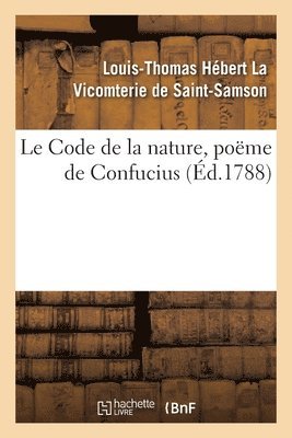 bokomslag Code de la nature, poëme de Confucius