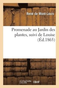 bokomslag Promenade Au Jardin Des Plantes, Suivi de Louise