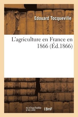 L'Agriculture En France En 1866 1