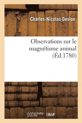 bokomslag Observations Sur Le Magnétisme Animal