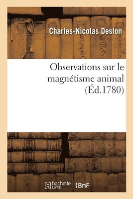 bokomslag Observations Sur Le Magntisme Animal