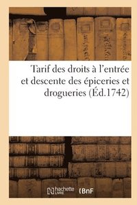 bokomslag Tarif Des Droits  l'Entre Et Descente Des piceries Et Drogueries