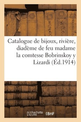 bokomslag Catalogue Des Beaux Bijoux, Rivire de 34 Brillants, Diadme En Brillants, Collier En Brillants