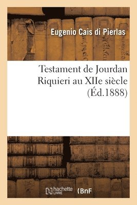 bokomslag Testament de Jourdan Riquieri Au Xiie Siècle