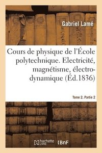 bokomslag Cours de Physique de l'cole Polytechnique. Tome 2. Partie 2