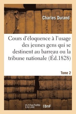 Cours d'loquence. Tome 2 1